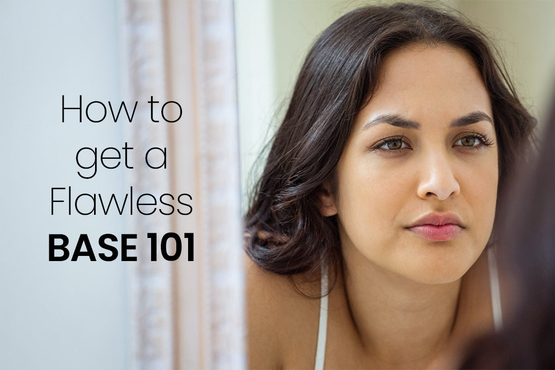 How to get a flawless base 101