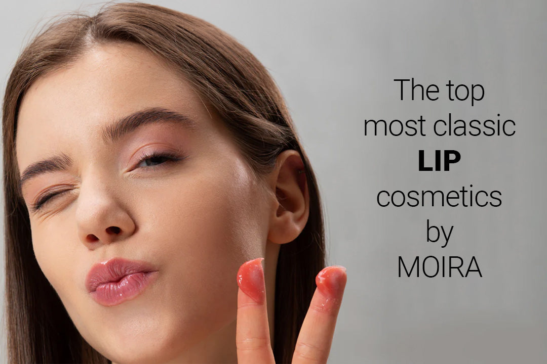 The Top Most Classic Lip Cosmetics by MOIRA