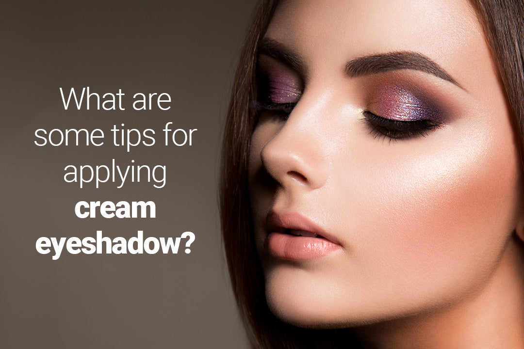 What are some tips for applying cream eyeshadow?