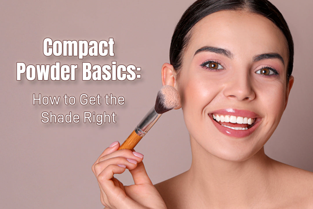 Compact Powder Basics: How to Get the Shade Right