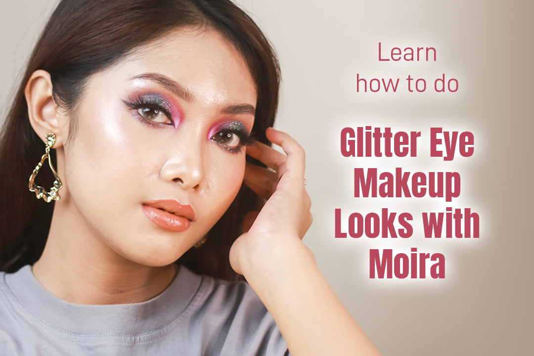 Learn how to do Glitter Eye Makeup Looks with Moira