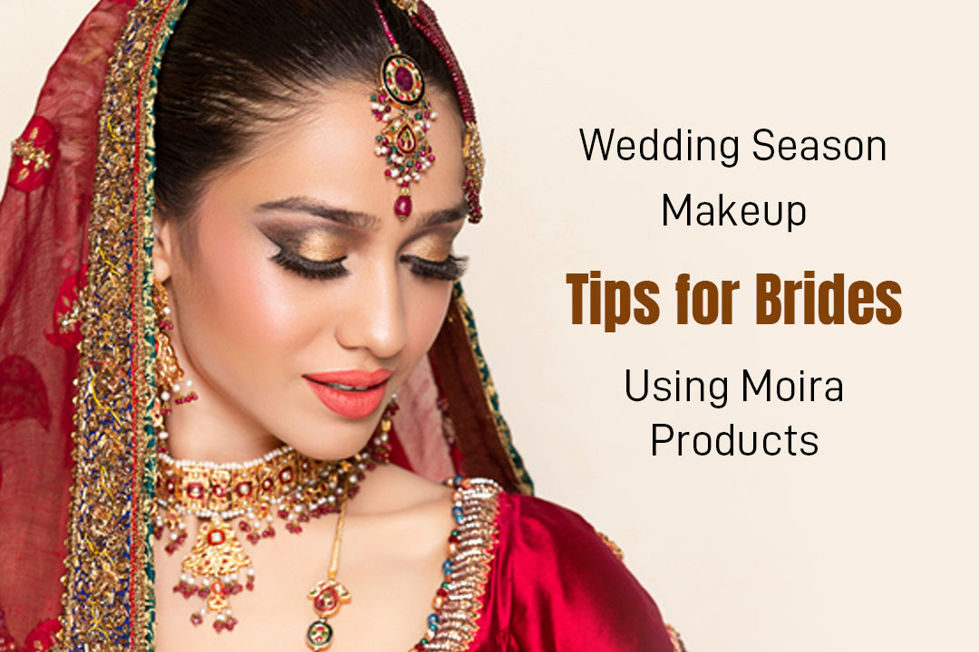Wedding Season Makeup: Tips for Brides Using Moira Products